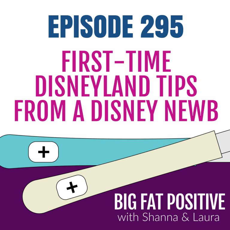 First-Time Disneyland Tips From a Disney Newb – Ep. 295