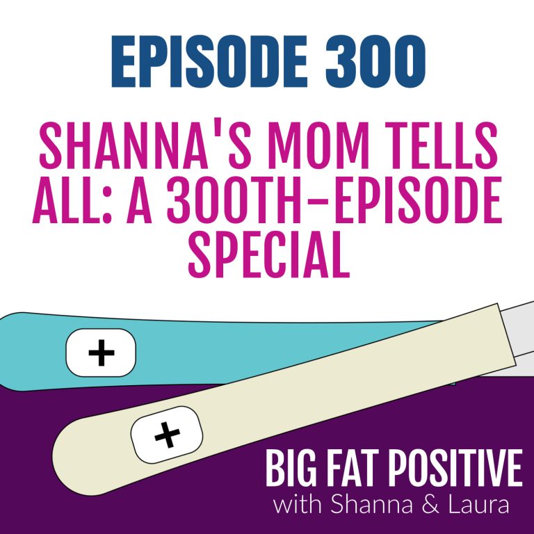 Shanna’s Mom Tells All: A 300th-Episode Special – Ep. 300