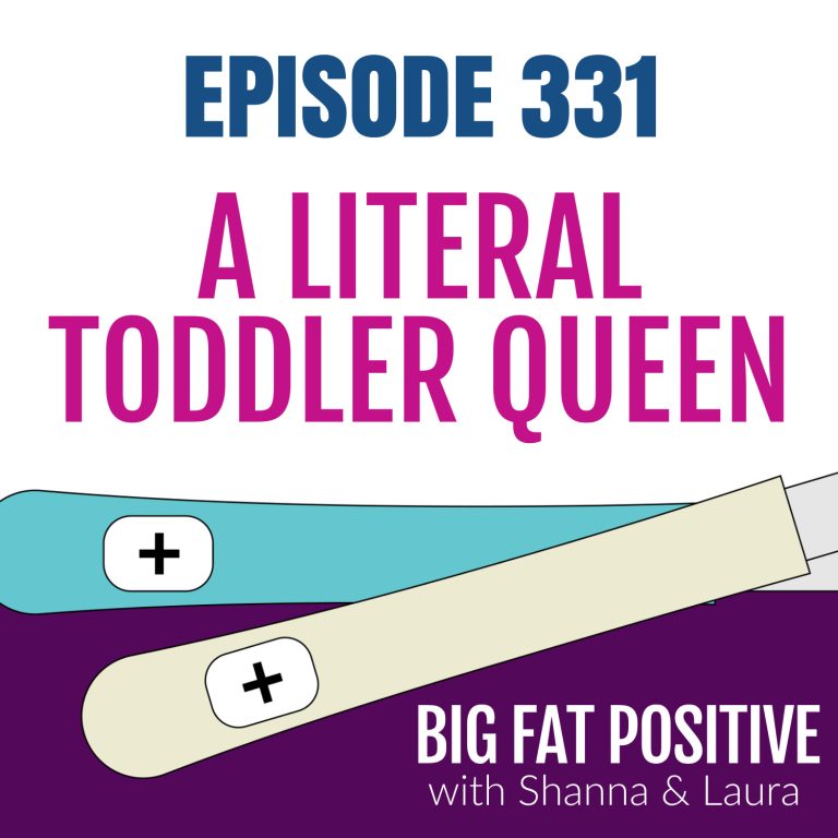 A Literal Toddler Queen – Ep. 331