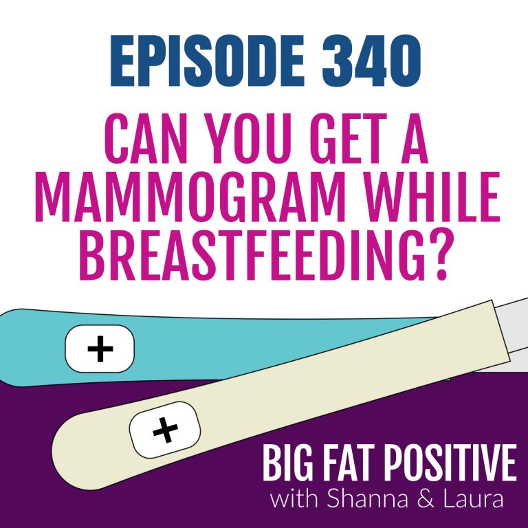 Can You Get a Mammogram While Breastfeeding? – Ep. 340
