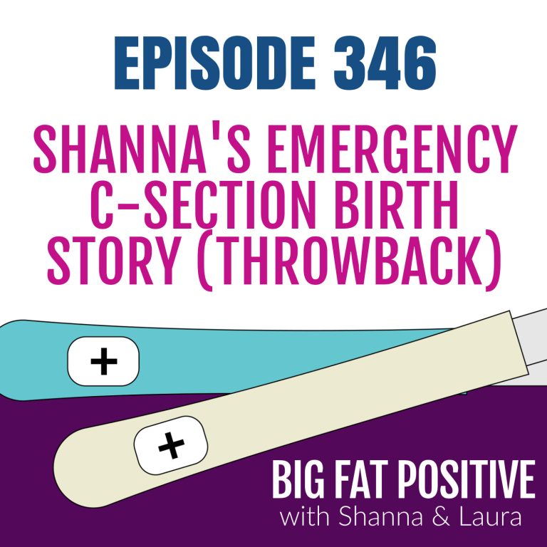Shanna’s Emergency C-Section Birth Story (Throwback) – Ep. 346