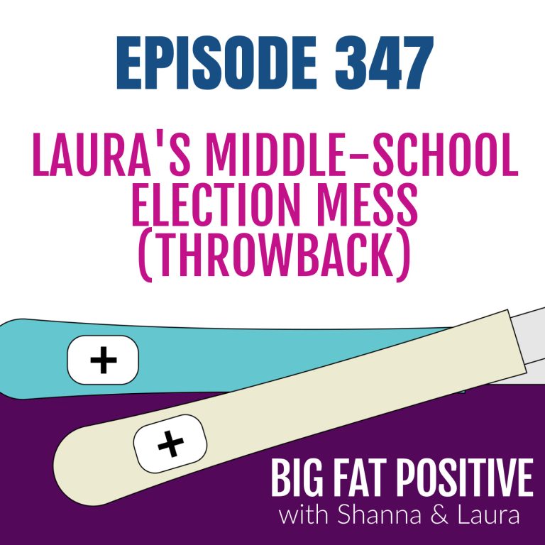 Laura’s Middle-School Election Mess (Throwback) – Ep. 347