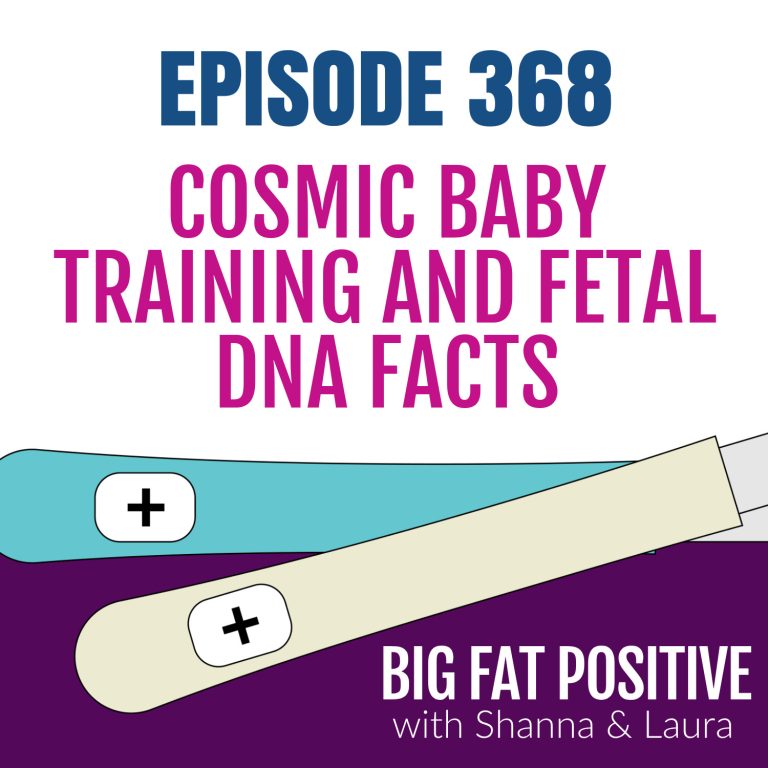 Cosmic Baby Training and Fetal DNA Facts – Ep. 368