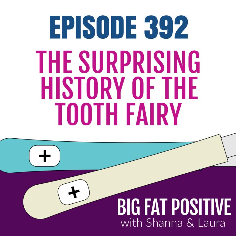 The Surprising History of the Tooth Fairy – Ep. 392