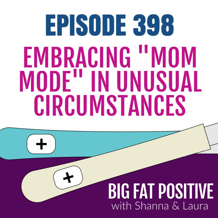 Embracing “Mom Mode” in Unusual Circumstances  – Ep. 398