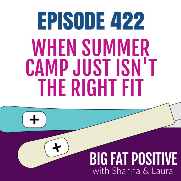 When Summer Camp Just Isn’t the Right Fit – Ep. 422