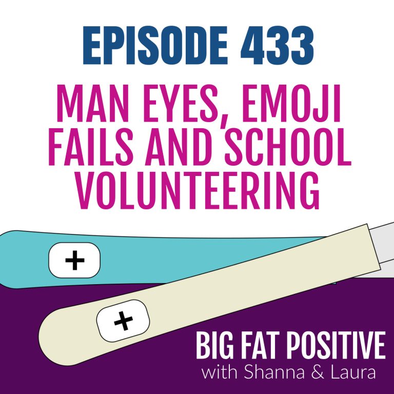 Man Eyes, Emoji Fails and School Volunteering – Ep. 433